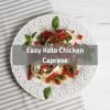 Easy Keto Chicken Caprese